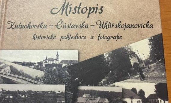 Kniha MÍSTOPIS KUTNOHORSKA-ČÁSLAVSKA-UHLÍŘSKOJANOVICKA